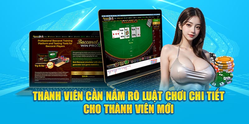 Thành viên cần nắm rõ luật chơi chi tiết cho thành viên mới